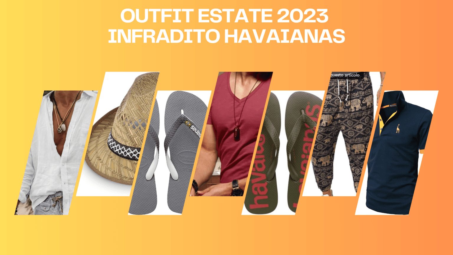 Gli outfit estate 2023 da uomo che si abbinano alle infradito Havaianas
