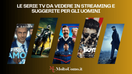 Le serie tv da vedere in streaming per gli uomini e suggerite dal nostro Magazine. Le serie tv da vedere in streaming e suggerite per gli uomini