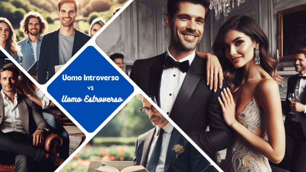 Uomo Introverso vs Uomo Estroverso: Un Confronto Approfondito