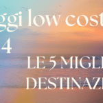 Come viaggiare low cost ed in sicurezza nel 2024? Le 5 migliori destinazioni per il tuo budget e la tua salute