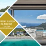 Top Resort di Lusso in Italia del 2025: L'Eccellenza dell'Ospitalità Italiana