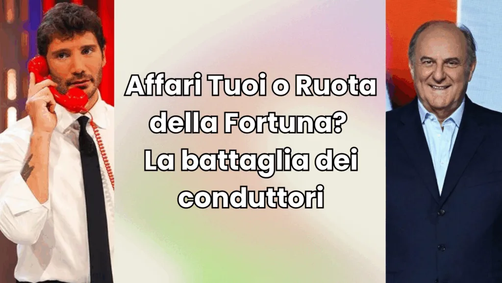 Affari Tuoi vs La Ruota della Fortuna: la sfida tra Stefano De Martino e Gerry Scotti.