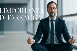 Yoga per l'Uomo Moderno: Tra Scienza e Benessere