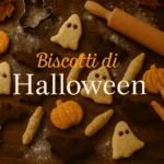 fare i biscotti di Halloween con i vostri figli è una di quelle cose che ricorderanno per sempre
