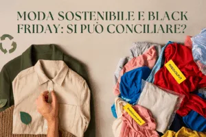 Moda sostenibile e Black Friday