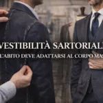 Un abito sartoriale non serve a nascondere il corpo. Serve a leggerlo, accompagnarlo e rispettarne le proporzioni.