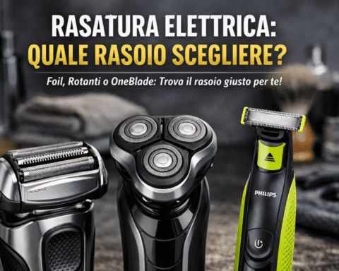 Come scegliere il rasoio elettrico giusto